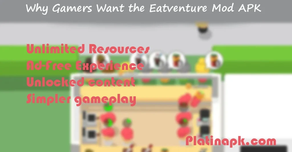 Why Gamers Want the Eatventure Mod APK