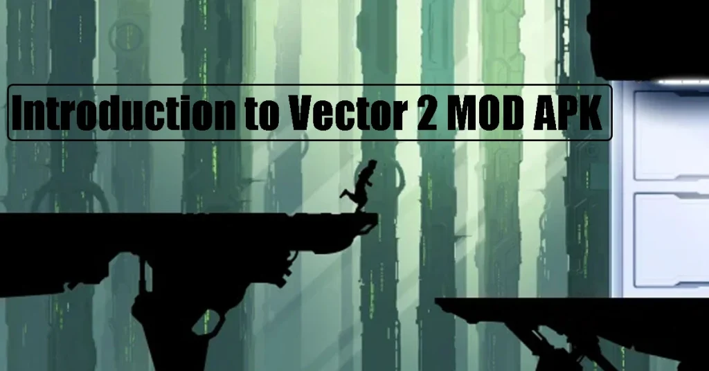 introduction to vector 2 mod apk 