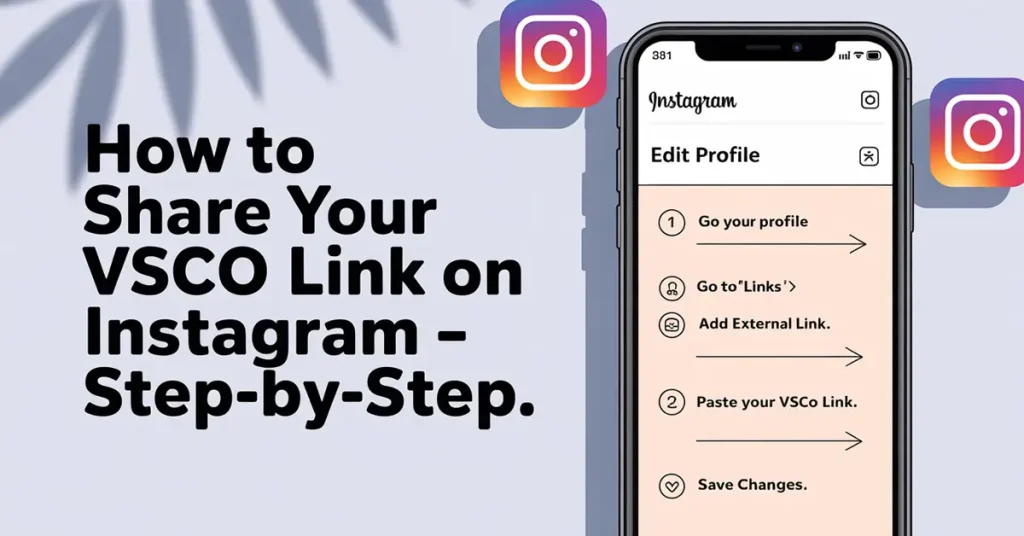 How to Share Your VSCO Link on Instagram: