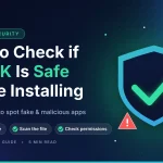 How to Check if an APK Is Safe Before Installing